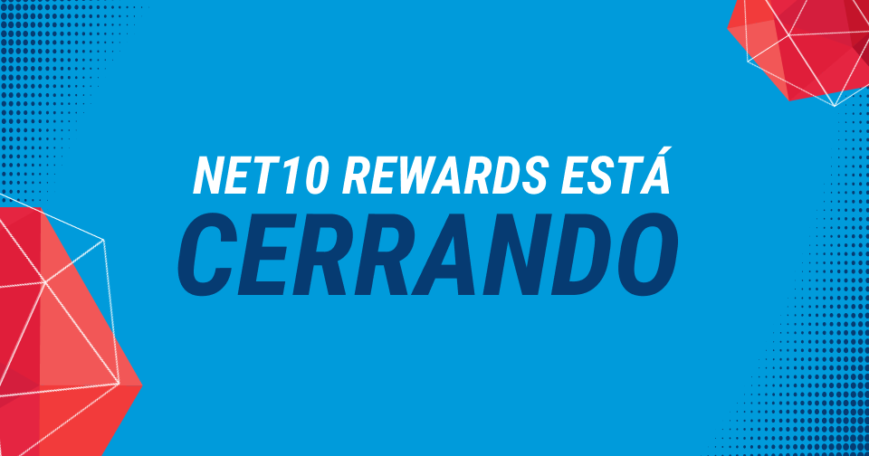 NET10 REWARDS ESTÁ CERRANDO