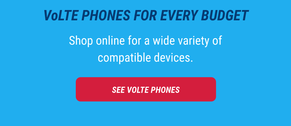 VOLTE PHONES FOR EVERY BUDGET